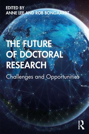 The Future of Doctoral Research: Challenges and Opportunities de Anne Lee