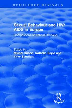 Sexual Behaviour and HIV/AIDS in Europe: Comparisons of National Surveys de Michel Hubert