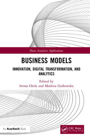 Business Models: Innovation, Digital Transformation, and Analytics de Iwona Otola