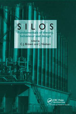 Silos: Fundamentals of Theory, Behaviour and Design de C. J. Brown