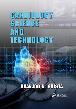 Cardiology Science and Technology de Dhanjoo N. Ghista