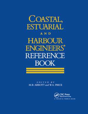 Coastal, Estuarial and Harbour Engineer's Reference Book de Michael B Abbott