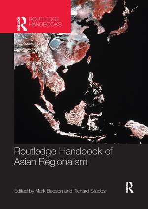 Routledge Handbook of Asian Regionalism de Mark Beeson