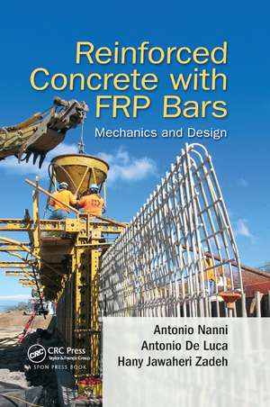 Reinforced Concrete with FRP Bars: Mechanics and Design de Antonio Nanni