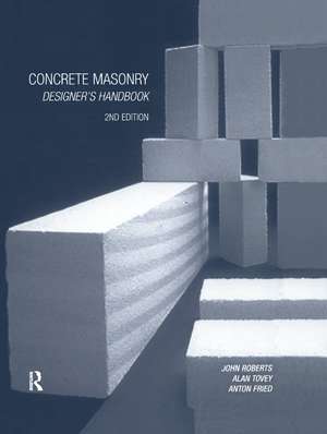 Concrete Masonry Designer's Handbook de Anton Fried