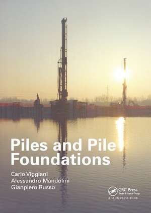 Piles and Pile Foundations de Carlo Viggiani