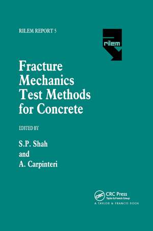 Fracture Mechanics Test Methods For Concrete de Surendra Shah