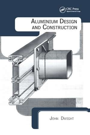 Aluminium Design and Construction de John Dwight