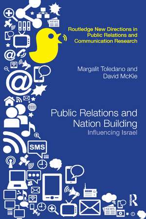 Public Relations and Nation Building: Influencing Israel de Margalit Toledano