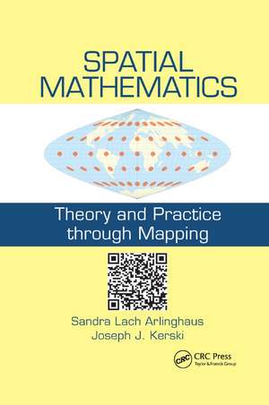 Spatial Mathematics: Theory and Practice through Mapping de Sandra Lach Arlinghaus