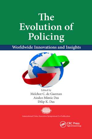 The Evolution of Policing: Worldwide Innovations and Insights de Melchor C. de Guzman