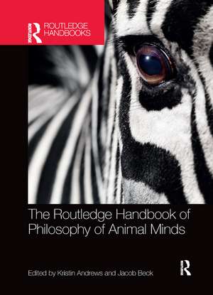 The Routledge Handbook of Philosophy of Animal Minds de Kristin Andrews