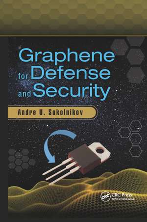 Graphene for Defense and Security de Andre U. Sokolnikov