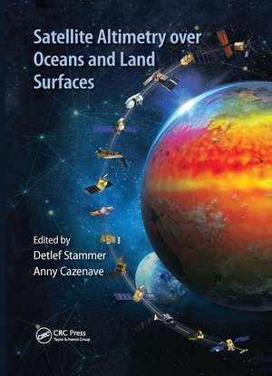 Satellite Altimetry Over Oceans and Land Surfaces de Detlef Stammer