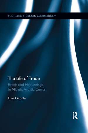 The Life of Trade: Events and Happenings in the Niumi’s Atlantic Center de Liza Gijanto