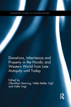 Donations, Inheritance and Property in the Nordic and Western World from Late Antiquity until Today de Ole-Albert Rønning