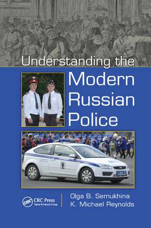 Understanding the Modern Russian Police de Olga B. Semukhina