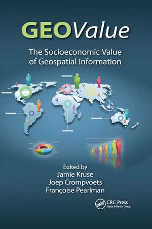 GEOValue: The Socioeconomic Value of Geospatial Information de Jamie Kruse