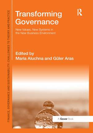 Transforming Governance: New Values, New Systems in the New Business Environment de Maria Aluchna