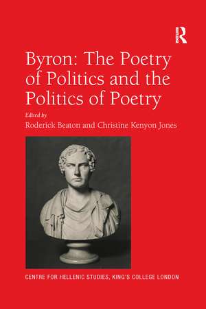 Byron: The Poetry of Politics and the Politics of Poetry de Roderick Beaton