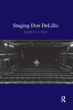 Staging Don DeLillo de Rebecca Rey