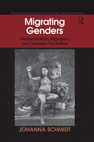 Migrating Genders: Westernisation, Migration, and Samoan Fa'afafine de Johanna Schmidt