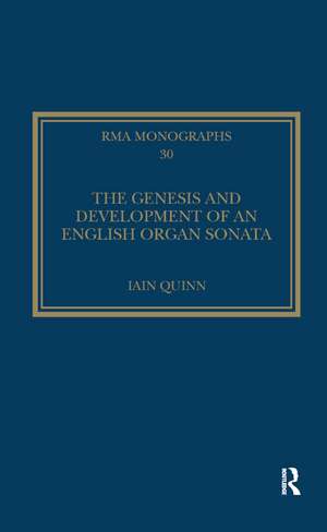 The Genesis and Development of an English Organ Sonata de Iain Quinn