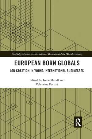 European Born Globals: Job creation in young international businesses de Irene Mandl