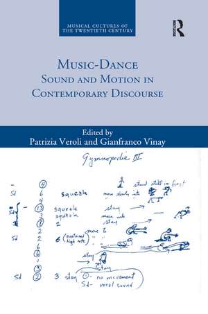 Music-Dance: Sound and Motion in Contemporary Discourse de Patrizia Veroli