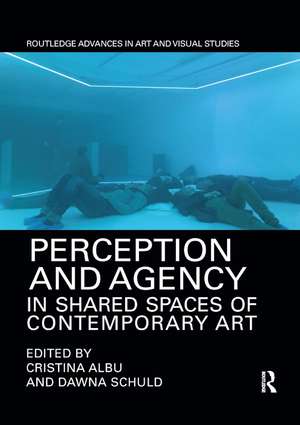 Perception and Agency in Shared Spaces of Contemporary Art de Cristina Albu