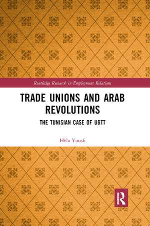 Trade Unions and Arab Revolutions: The Tunisian Case of UGTT de Hèla Yousfi