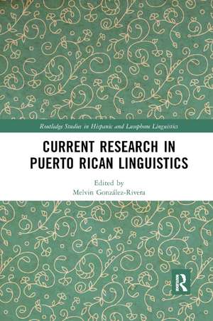 Current Research in Puerto Rican Linguistics de Melvin González-Rivera