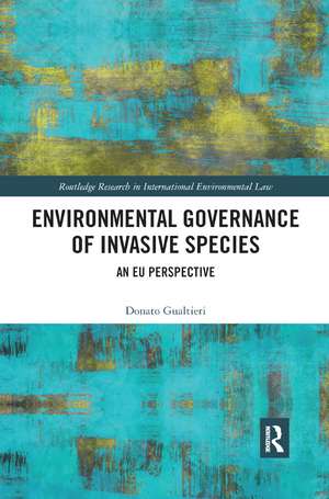 Environmental Governance of Invasive Species: An EU Perspective de Donato Gualtieri