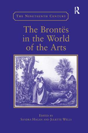 The Brontës in the World of the Arts de Sandra Hagan