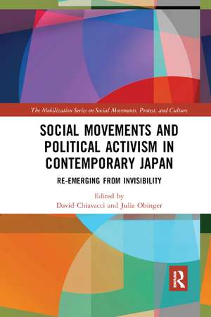 Social Movements and Political Activism in Contemporary Japan: Re-emerging from Invisibility de David Chiavacci