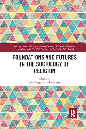 Foundations and Futures in the Sociology of Religion de Luke Doggett