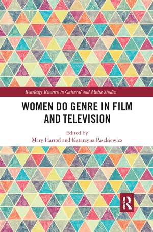 Women Do Genre in Film and Television de Mary Harrod