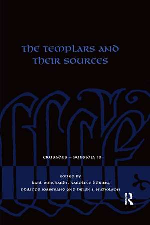 The Templars and their Sources de Karl Borchardt