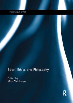 Sport, Ethics and Philosophy de Mike McNamee