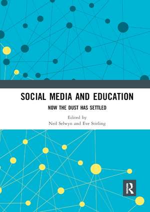 Social Media and Education: Now the Dust Has Settled de Neil Selwyn