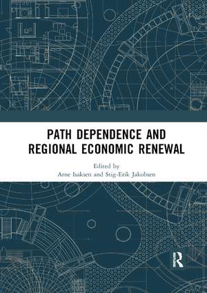 Path Dependence and Regional Economic Renewal de Arne Isaksen