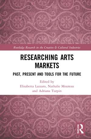 Researching Art Markets: Past, Present and Tools for the Future de Elisabetta Lazzaro