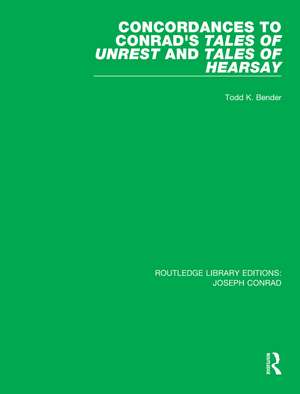 Concordances to Conrad's Tales of Unrest and Tales of Hearsay de Todd K. Bender