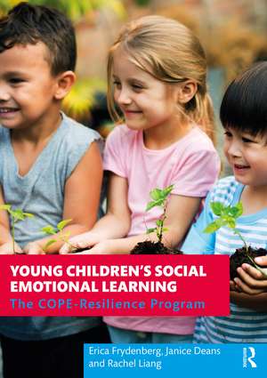 Young Children's Social Emotional Learning: The COPE-Resilience Program de Erica Frydenberg