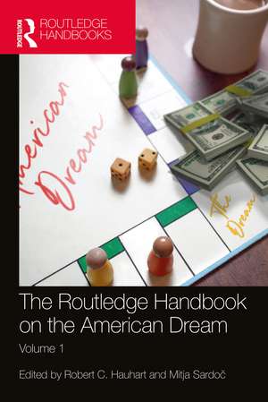 The Routledge Handbook on the American Dream: Volume 1 de Robert Hauhart