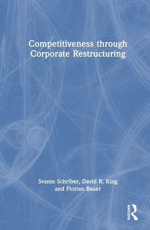 Competitiveness through Corporate Restructuring de Svante Schriber