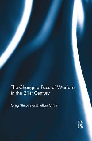 The Changing Face of Warfare in the 21st Century de Gregory Simons