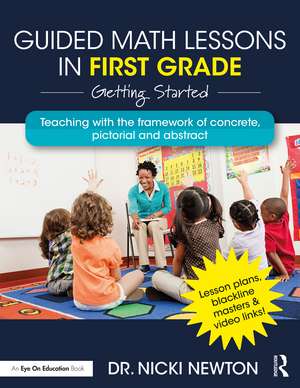 Guided Math Lessons in First Grade: Getting Started de Nicki Newton