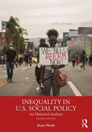 Inequality in U.S. Social Policy: An Historical Analysis de Bryan Warde