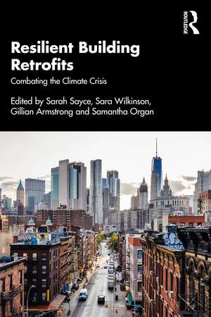 Resilient Building Retrofits: Combating the Climate Crisis de Sarah Sayce